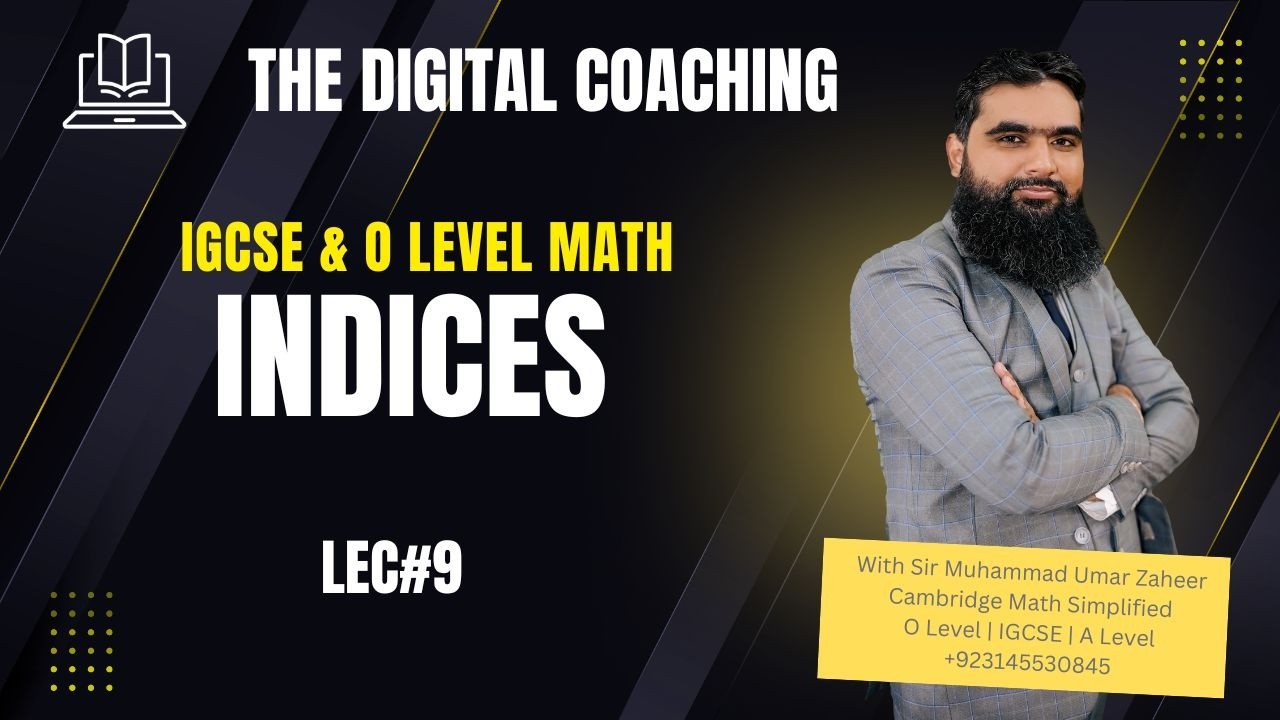 Lec 9 | Indices Workout | Step-by-Step IGCSE & O Level Maths Practice | The Digital Coaching