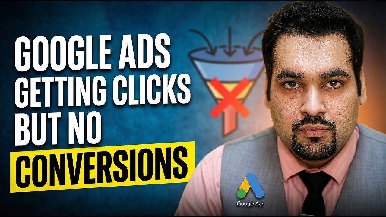 Google Ads Getting Clicks But NO Conversions  - Real Fixes & Strategy Guide