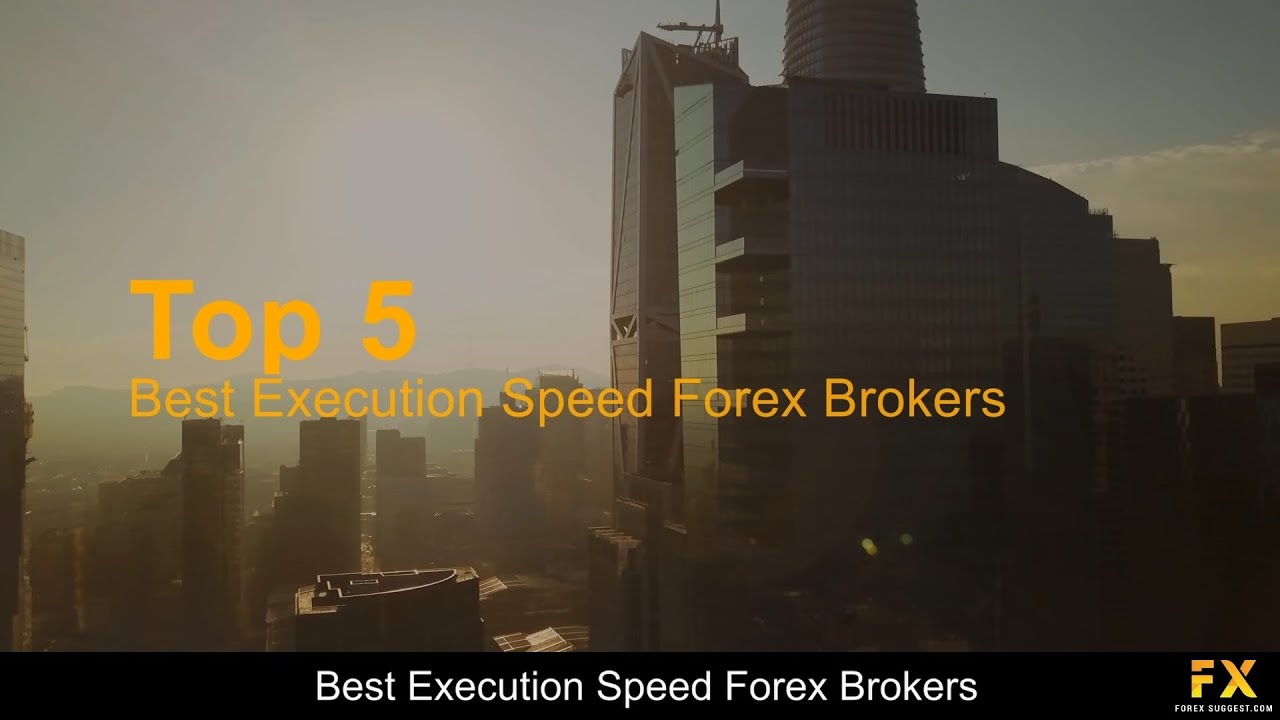Best Execution Speed Forex Brokers📈