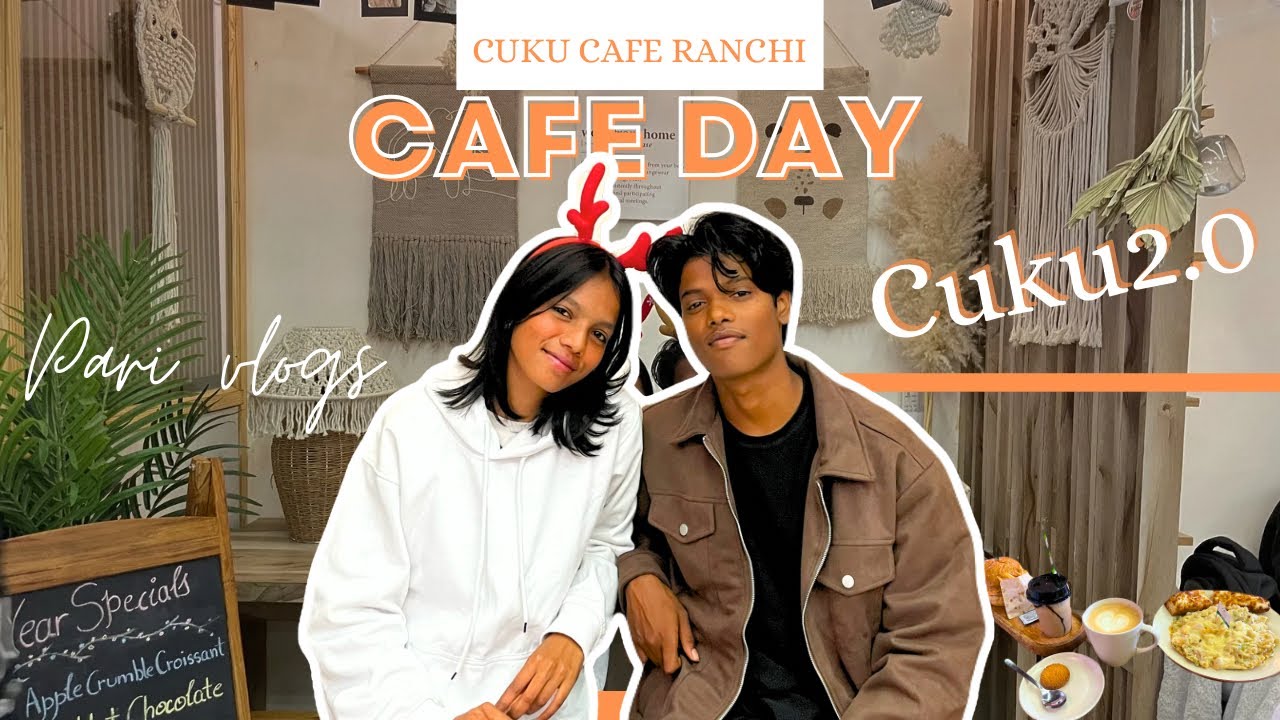 🎥 CAFE DAY/ Cuku 2.0, Ranchi! #vlog #ranchi #cafevlog #cafe #jharkhand 