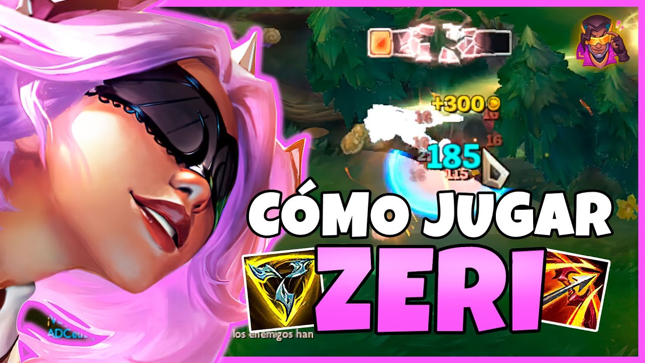 💥APRENDE a JUGAR ZERI RÁPIDO🚀| PARTIDA DIDÁCTICA ZERI ADC S12 - GUÍA - ADCeus