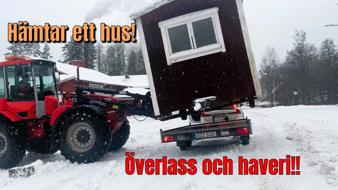 Hämtar ett hus! Väger för mycket och får haveri