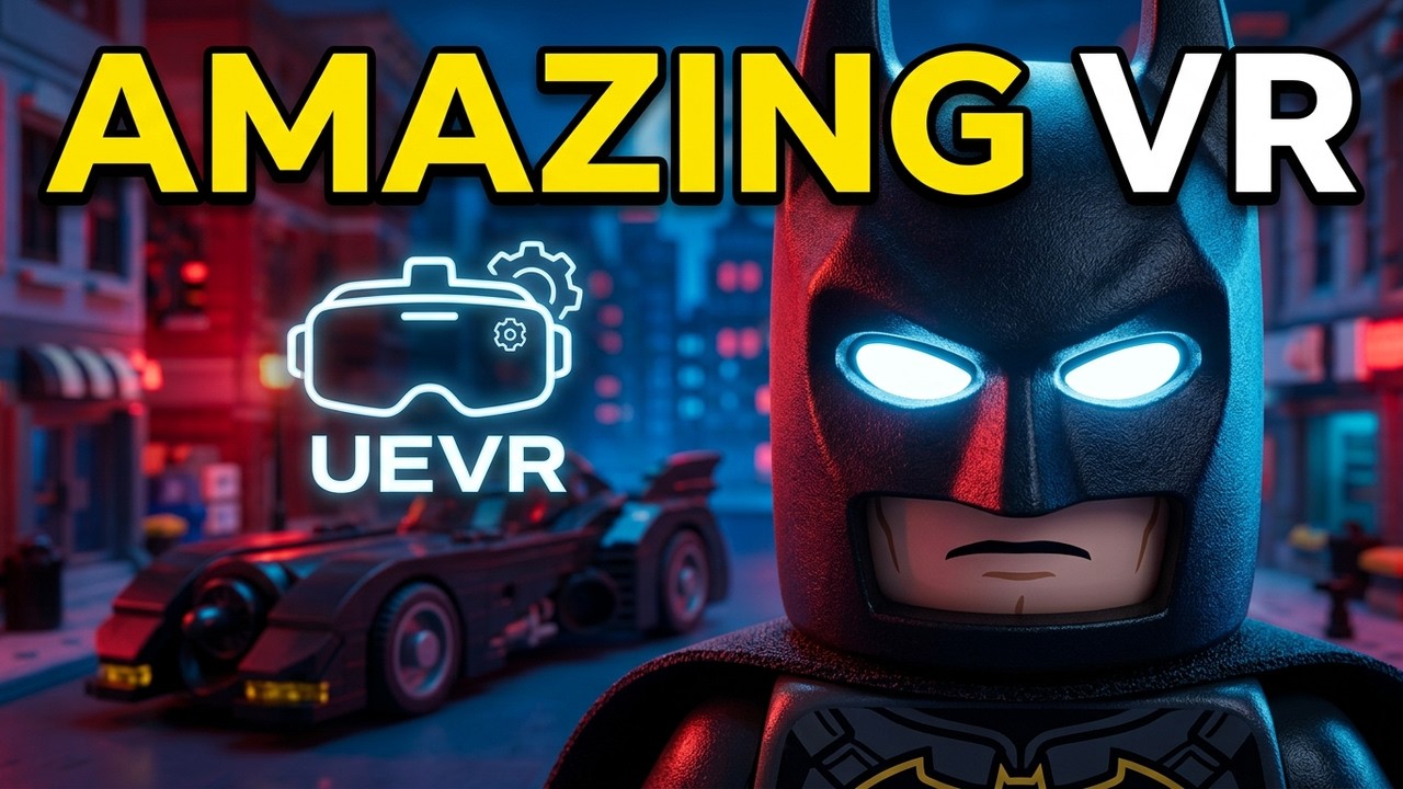 Lego Batman wygląda NIESAMOWICIE w VR! (Profil i ustawienia UEVR)