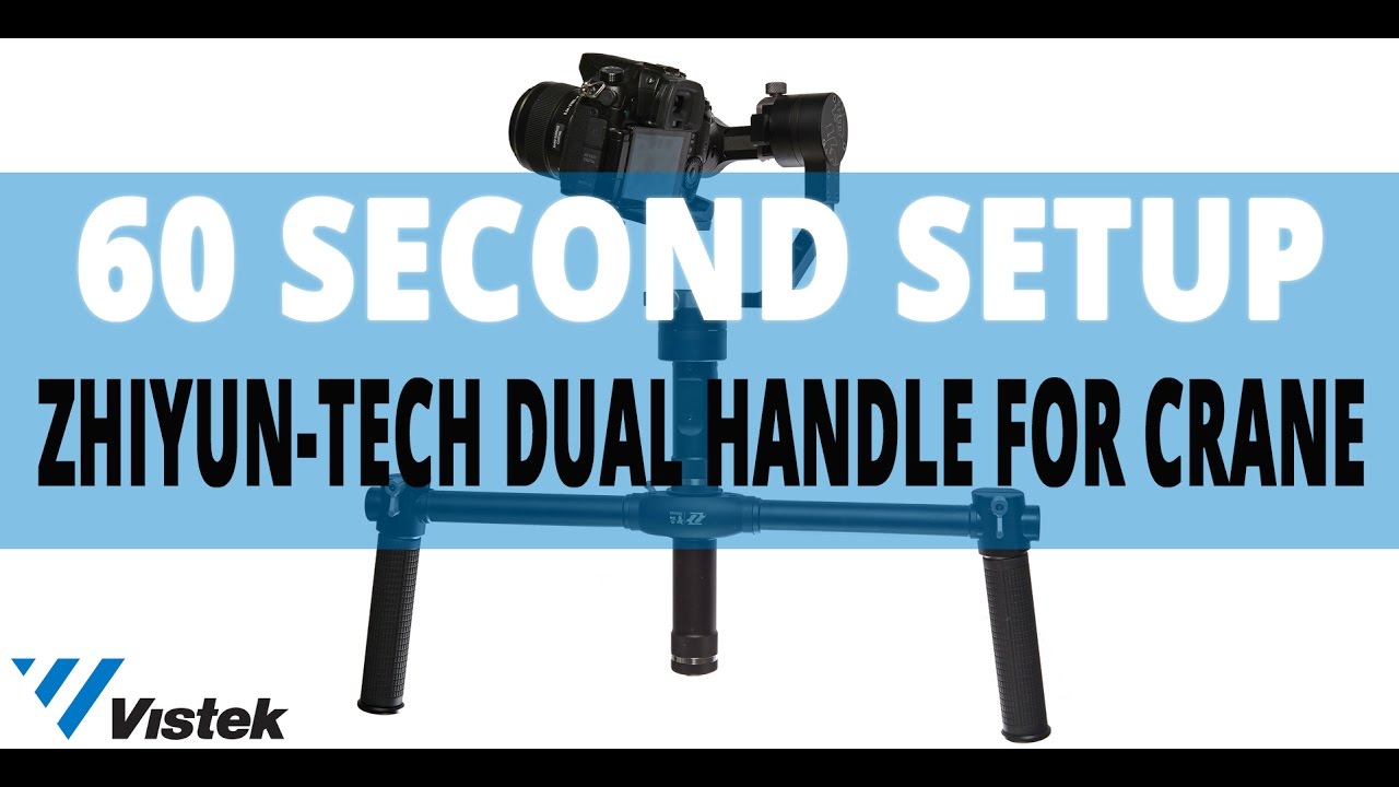 Zhiyun-Tech Dual Handle for Crane Gimbal | 60 Second Set-up