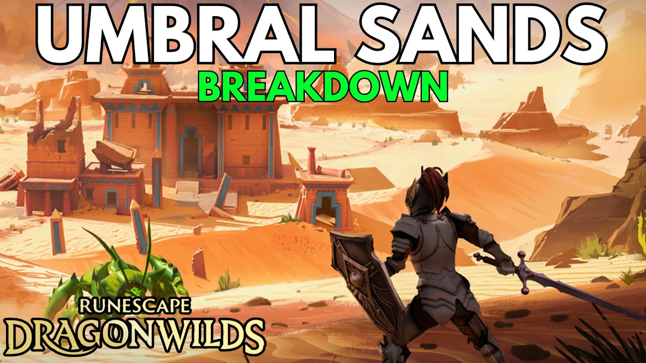 RuneScape Dragon Wilds: Umbral Sands: Полный обзор региона!