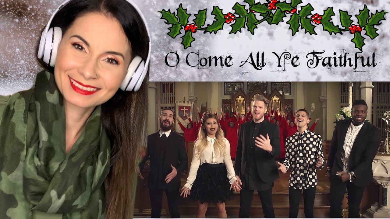 O Come All Ye Faithful Pentatonix Reaction