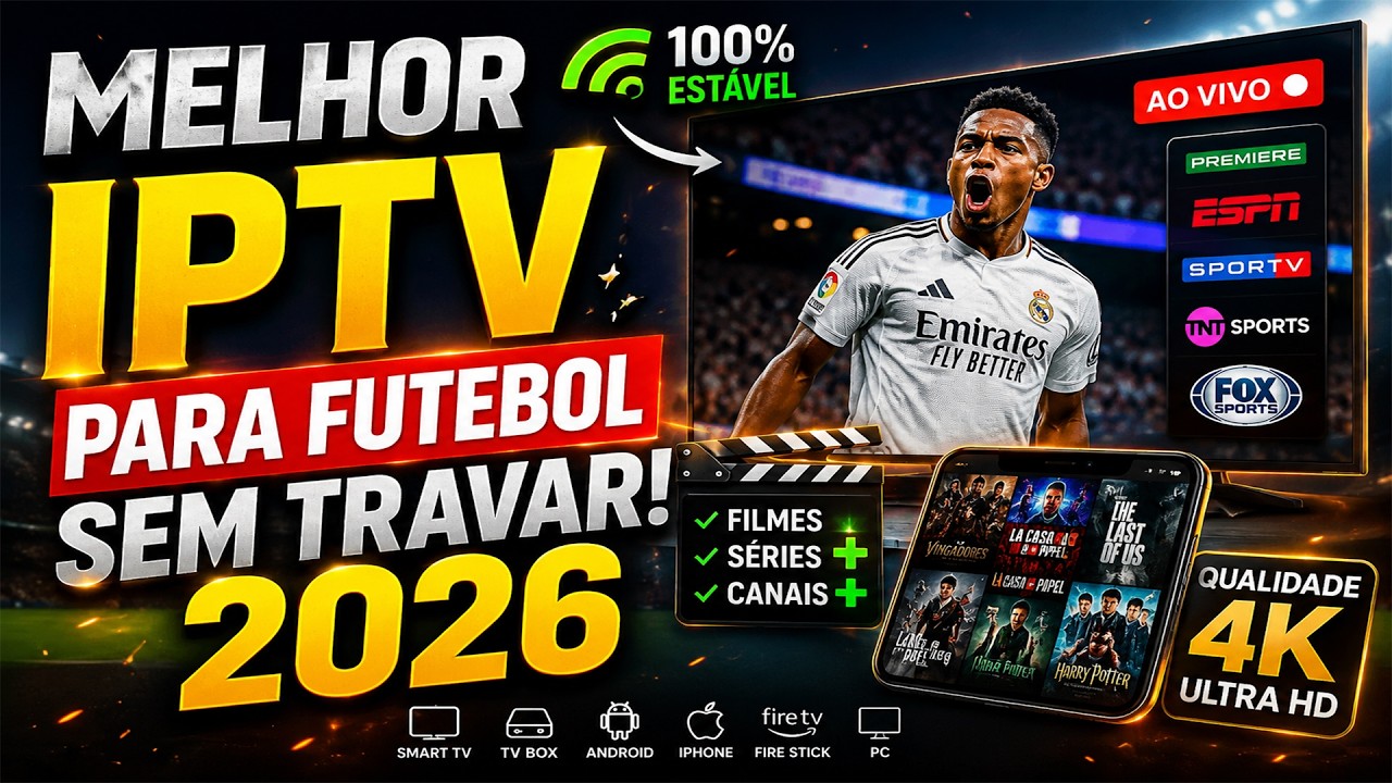 🔥 Melhor IPTV para futebol sem travar 2026