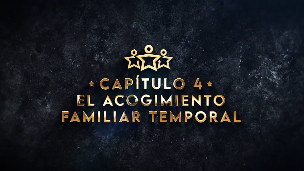 Acogimiento.es: El acogimiento familiar temporal. Cap 4