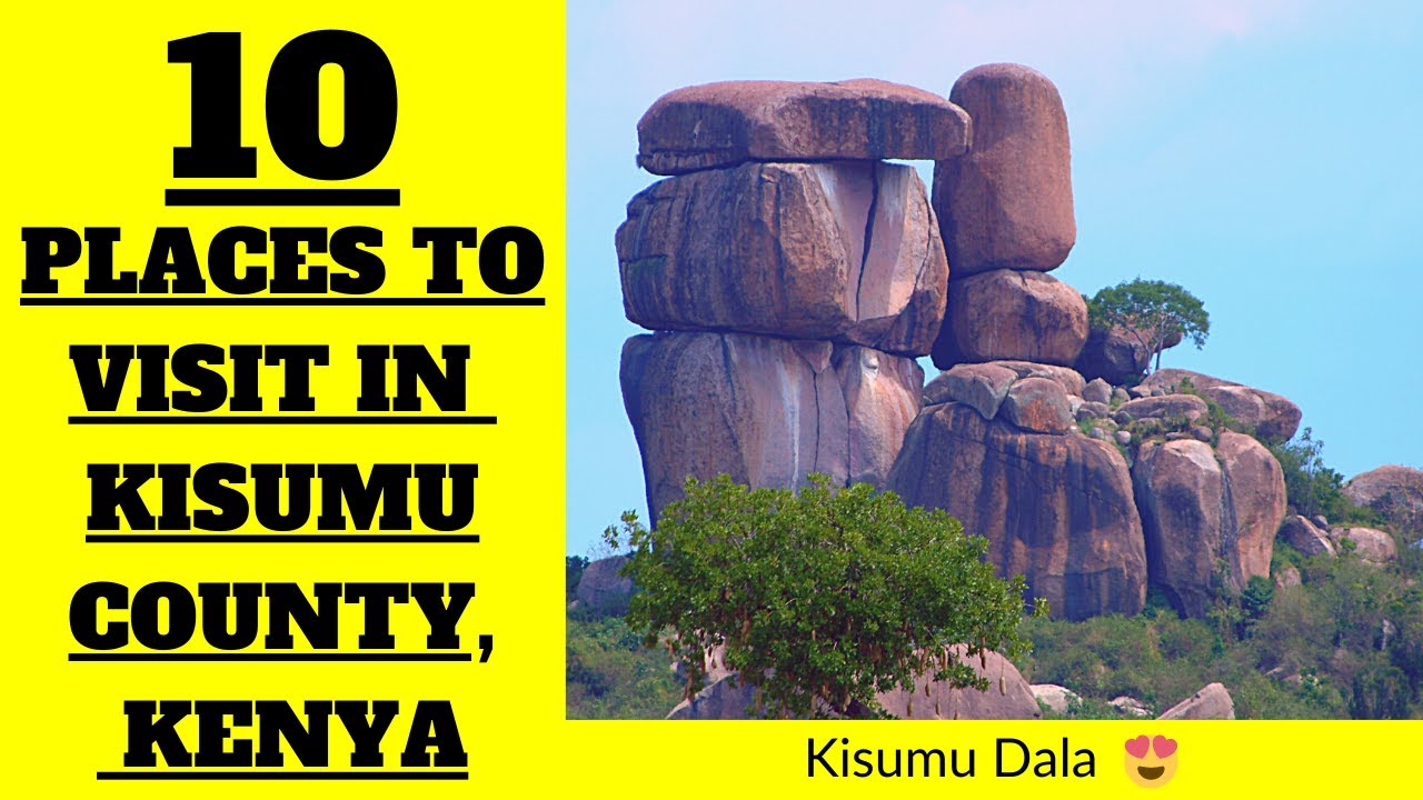 Kisumu County Kenya 🥰 Top 10 Places to Visit