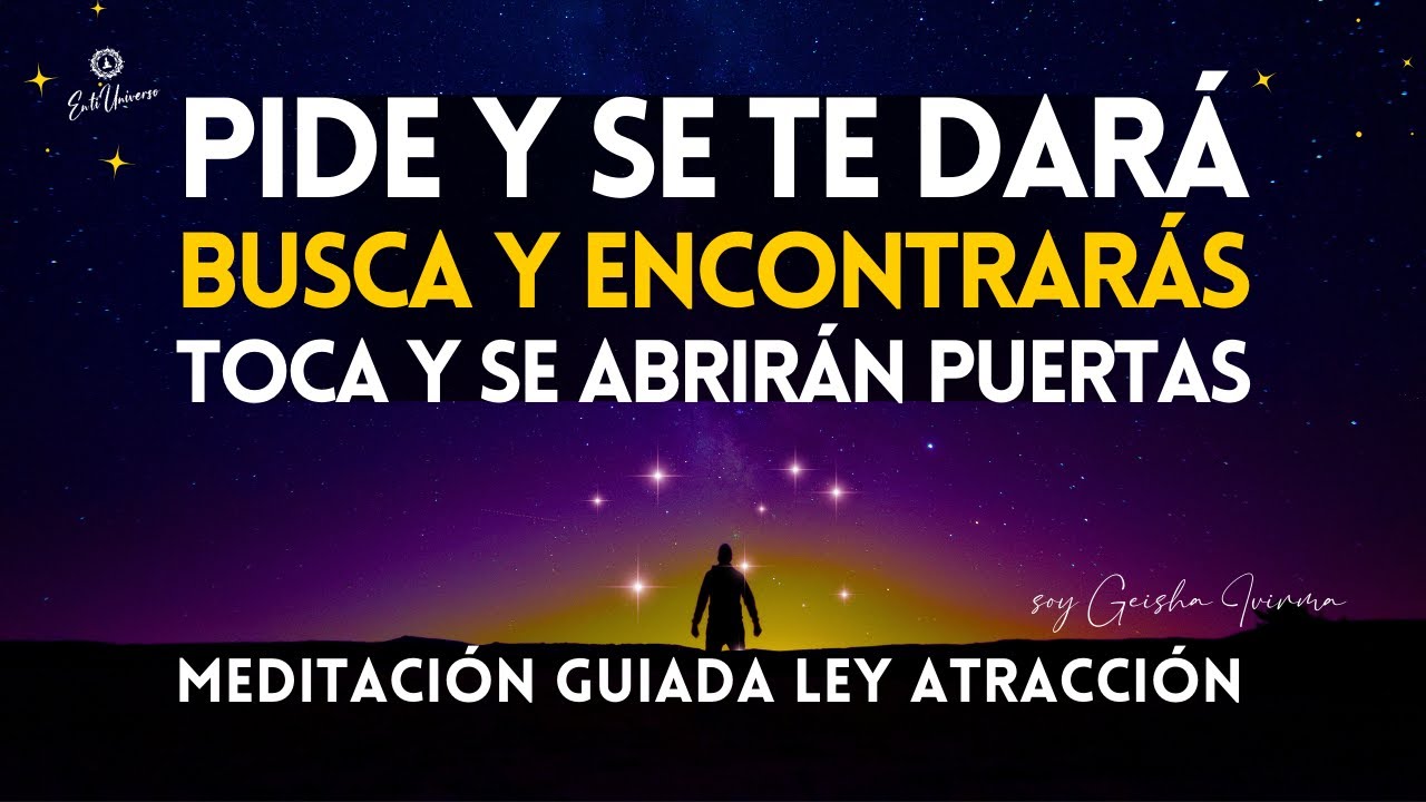 PIDE Y SE TE DARÁ 💫 El Secreto Revelado para Manifestar 🔮 Meditación Guiada LEY DE ATRACCIÓN 🪄