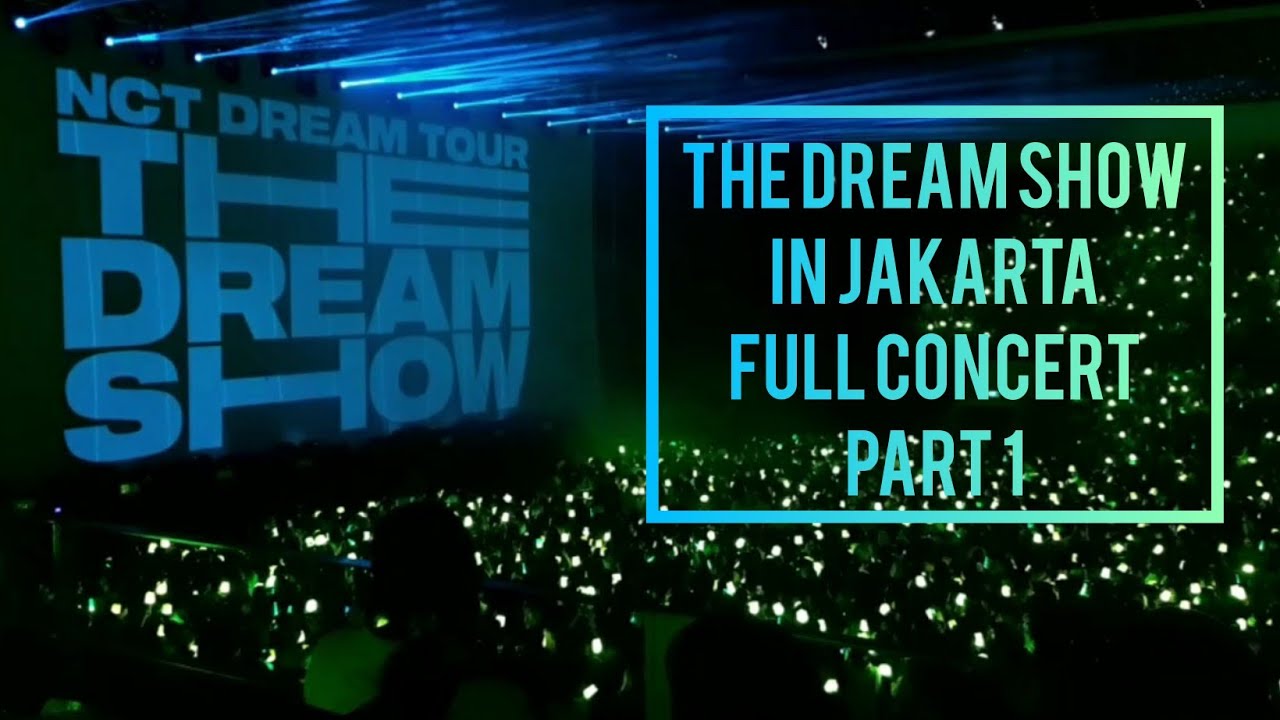 [ENG SUB] Full Concert The Dream Show NCT Dream in Jakarta - Part 1
