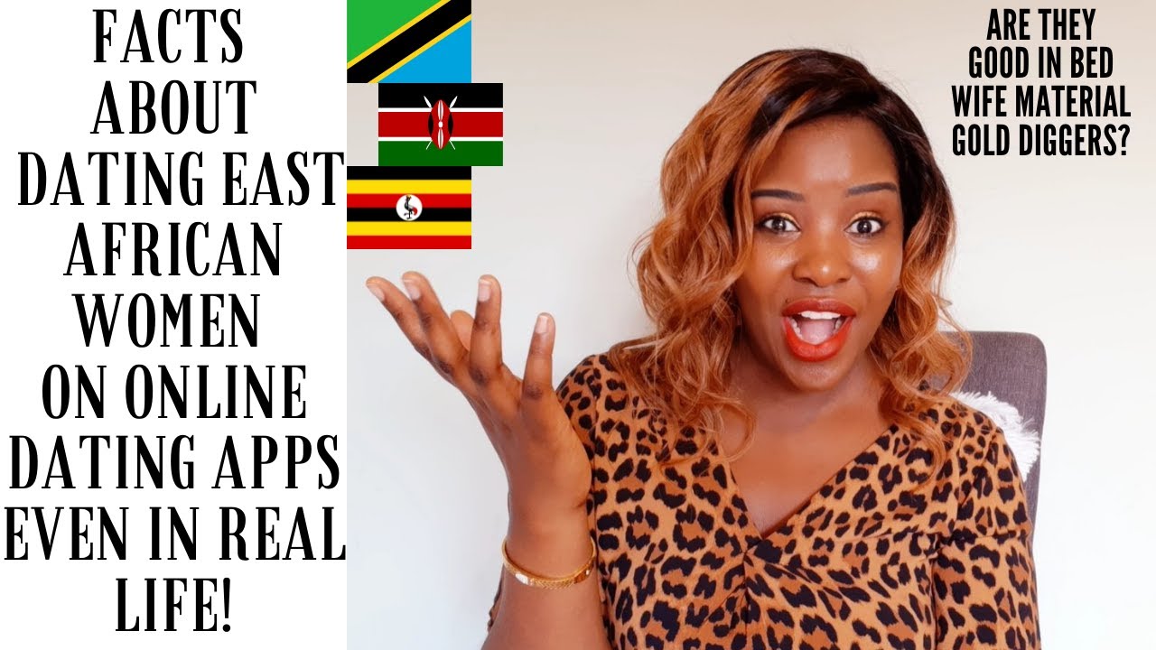 FACTS ABOUT DATING EAST AFRICAN WOMEN