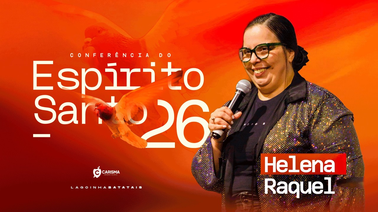 CONFERÊNCIA ESPÍRITO SANTO 2026 | PRA. HELENA RAQUEL | SESSÃO 2
