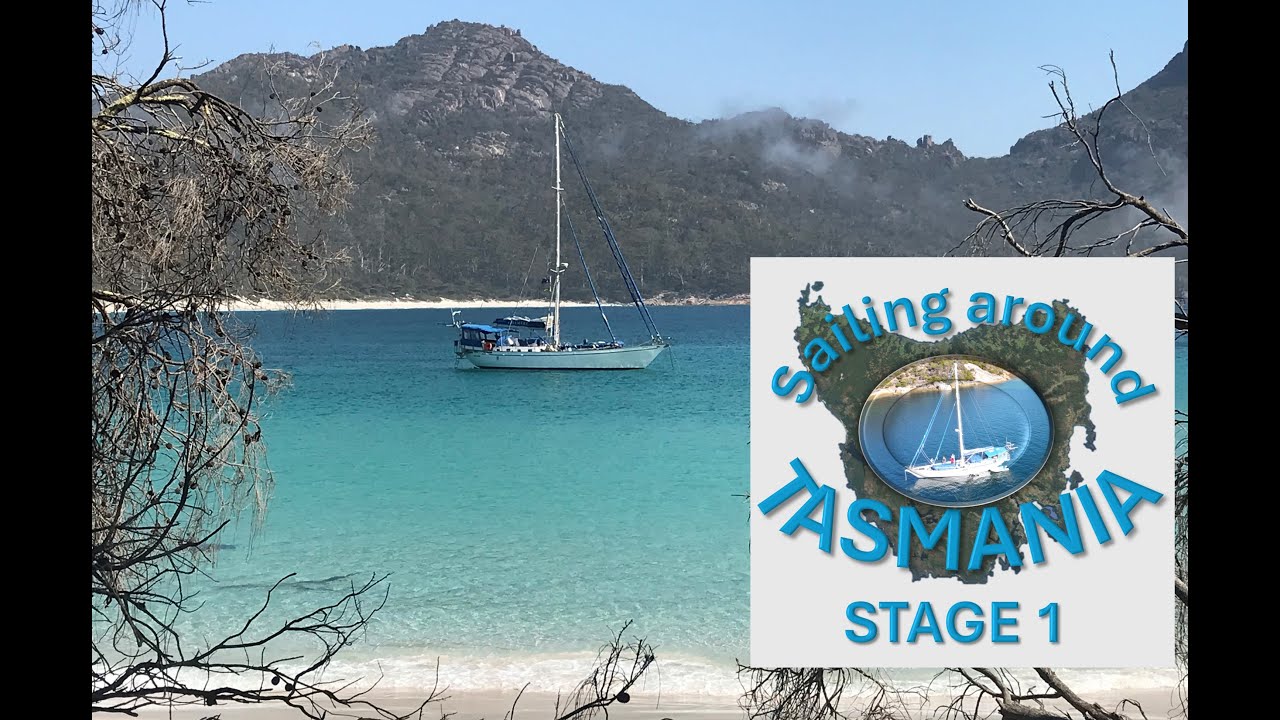Sailing Around Tasmania - STAGE 1