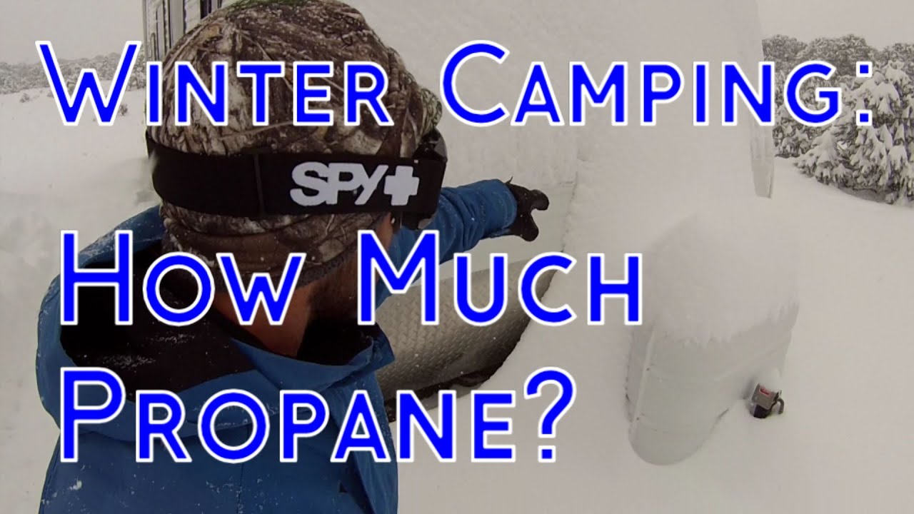 Propane Usage In An RV While Winter Camping - How Much Propane Is Consumed Per Day Winter Camping