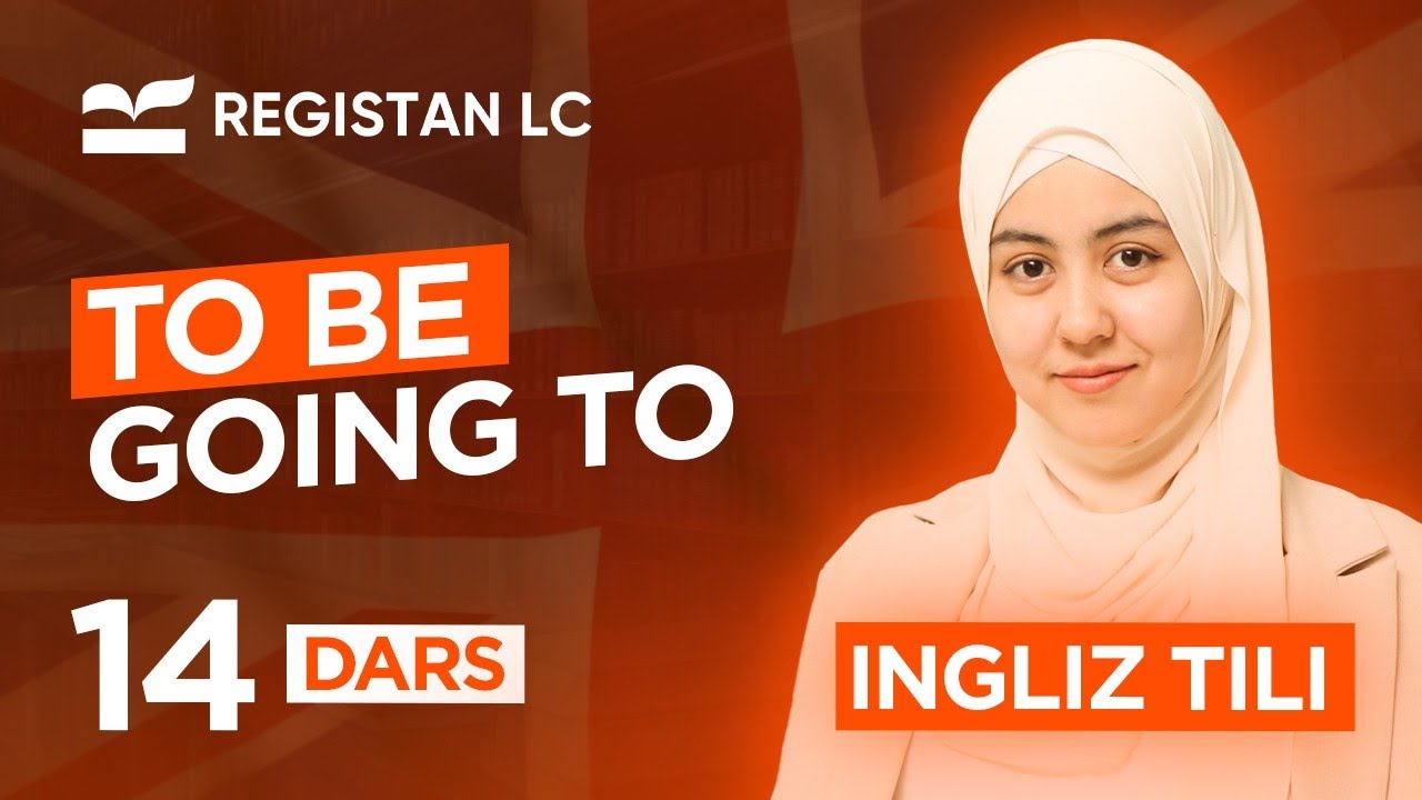 To be going to | 14 - dars | Ingliz tili grammatikasi