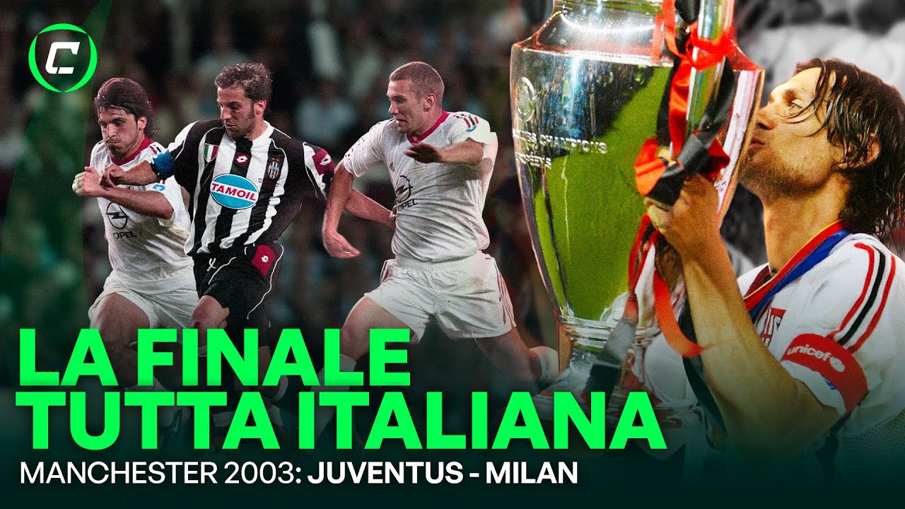 Juventus-Milan 2003: l’unica storica finale di Champions tutta italiana