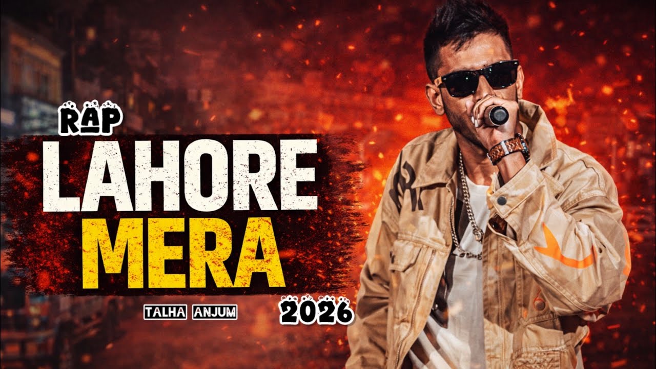 Lahore Mera Rap|Talha Anjum| Created a new rap 2026