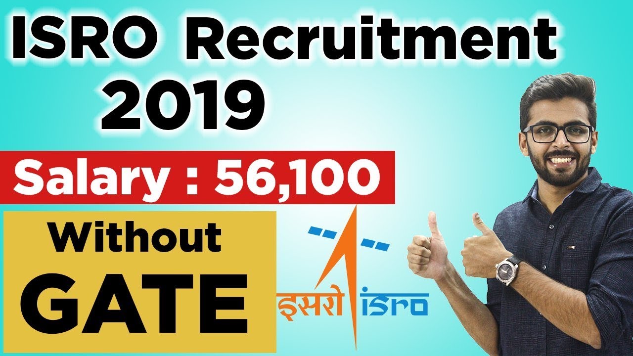 ISRO Recruitment 2019 | WITHOUT GATE SALARY ₹ 56,100😮😮 | FINAL YEAR STUDENTS can APPLY