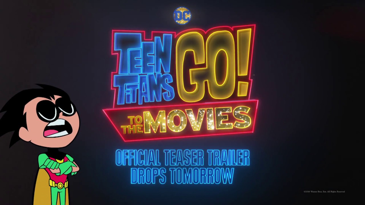 Teen Titans GO! To The Movies - Teaser Trailer Tomorrow