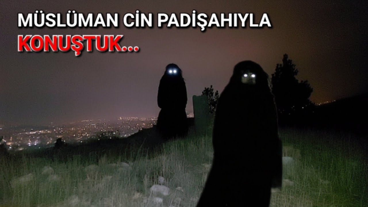 M&Uuml;SL&Uuml;MAN CİN PADİŞAHIYLA KONUŞTUK Paranormal olaylar 