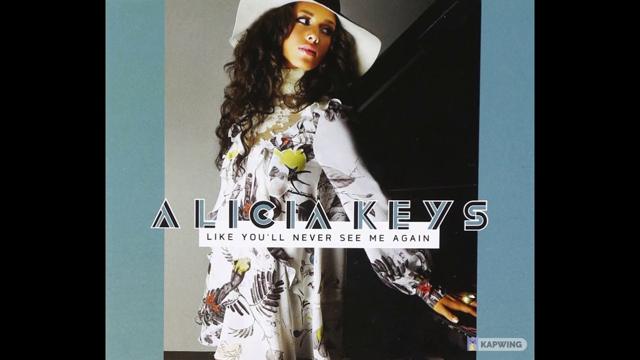 ALICIA KEYS (ACAPELLA) LIKE YOU'LL NEVER SEE ME AGAIN