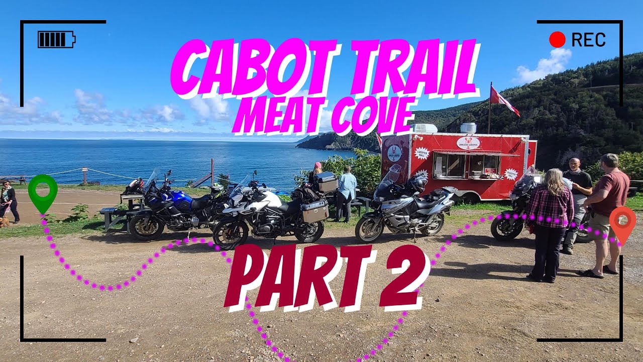 Cabot Trail | Riding the Legend | Part 2 : Neil's Harbor and Meat Cove.