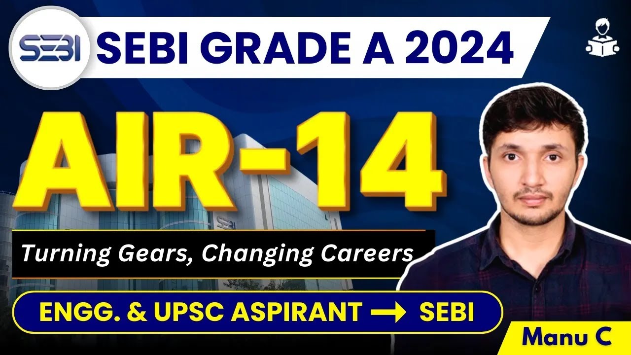 Mr. Manu C :SEBI Grade A 2024 toppers Strategy