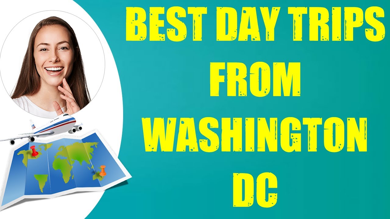 BEST DAY TRIPS FROM WASHINGTON DC & Travel Tips