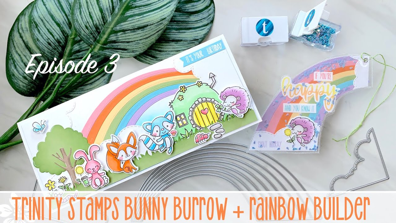 Trinity Stamps Bunny Burrow Rainbow Slimline Card - Episode 3