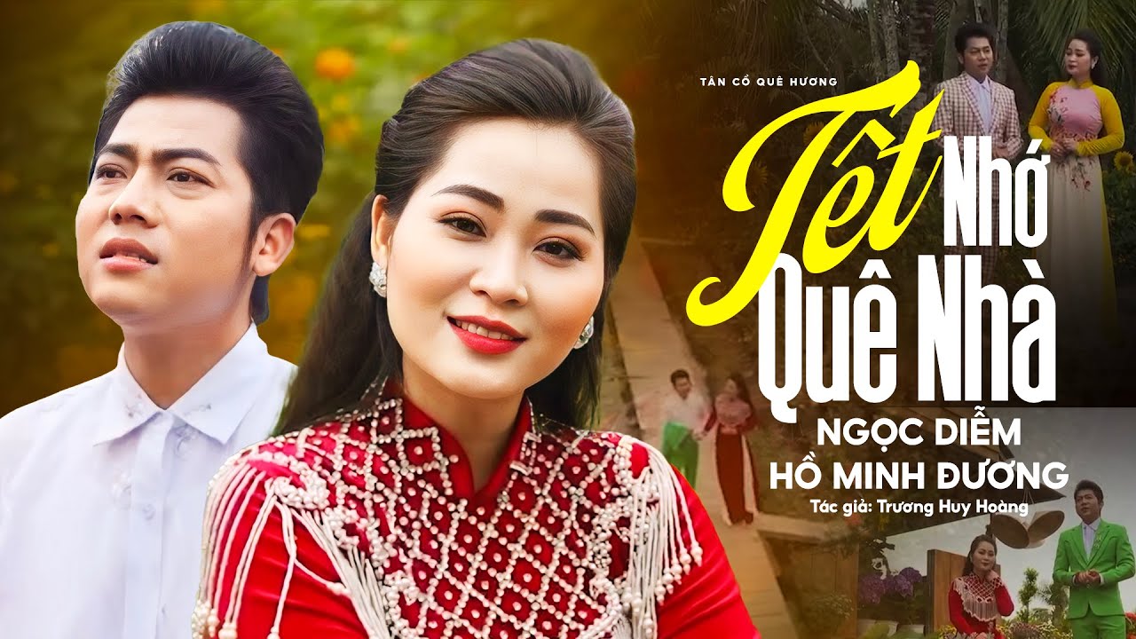 Lòng Nao Nức Nghe Là Muốn Về Với Cặp Đôi Tân Cổ 2024 | Tết Nhớ Quê Nhà - Ngọc Diễm x Hồ Minh Đương