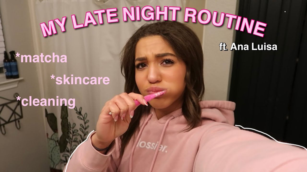 my AFTER SCHOOL night routine 11pm 💤 ft. Ana Luisa