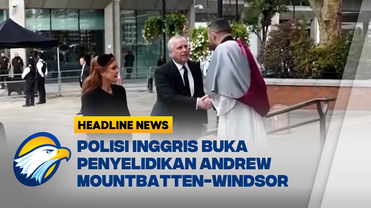 [HEADLINE NEWS 20/02] Polisi Inggris Tangkap Andrew Mountbatten-Windsor Terkait Kasus Epstein