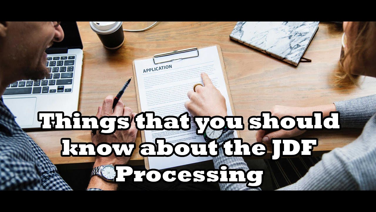 Things that you should know about the JDF Processing