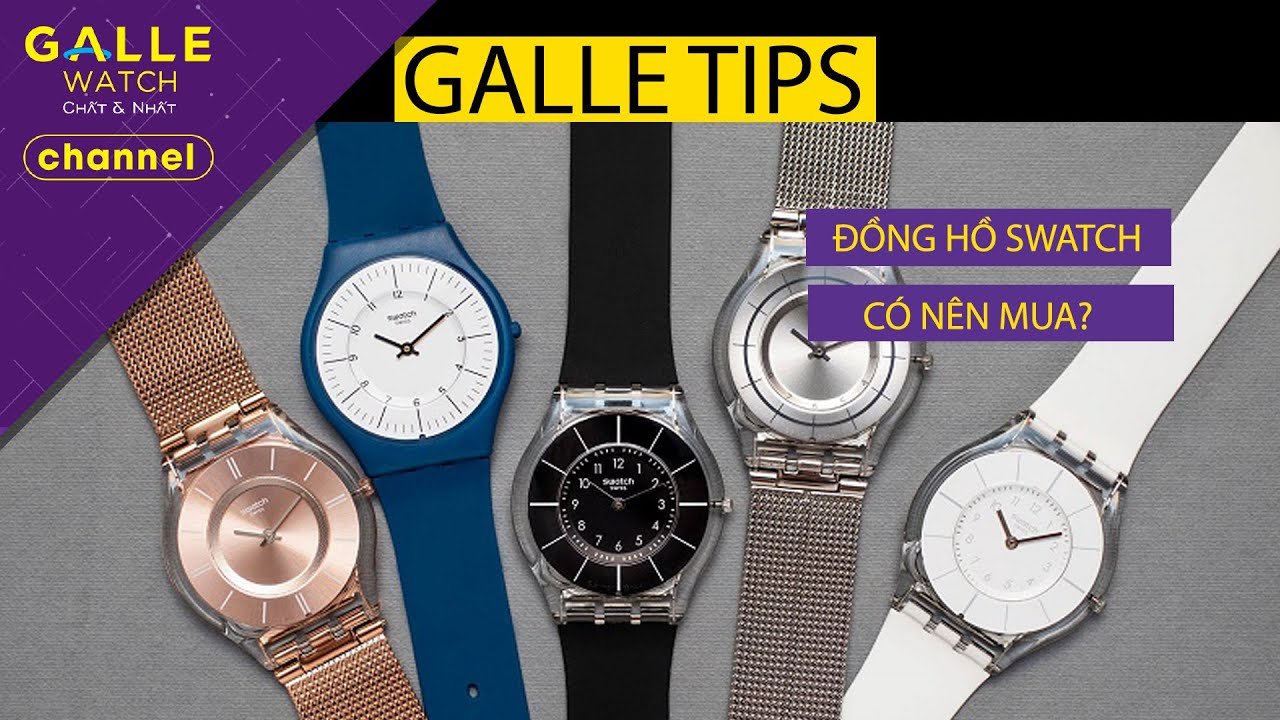 [GALLE TIPS] Có nên mua đồng hồ Swatch mặt kính nhựa không?