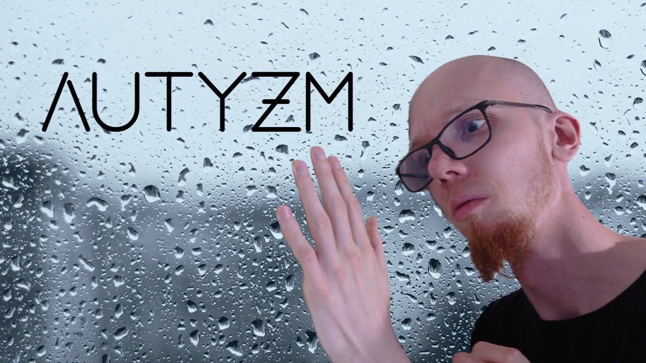 Mam autyzm i opowiadam jak to jest