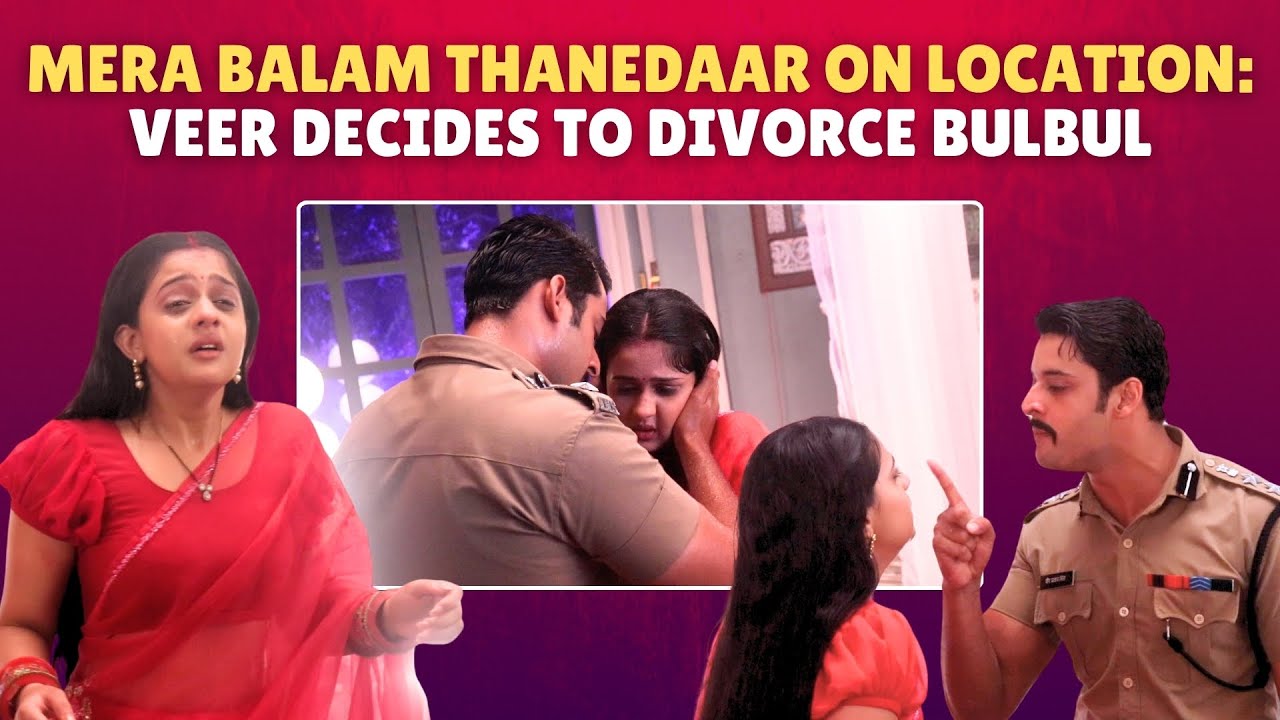 Mera Balam Thanedaar On Location: Bulbul Slaps Veer Amid Their Romantic Moment