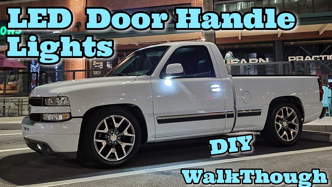 LED Door Handles - 99-06 Chevy/Gmc Trucks & Suv WALKTHROUGH