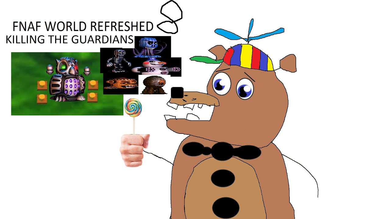 FNaF World Refreshed 8: KILLING THE GUARDIANS