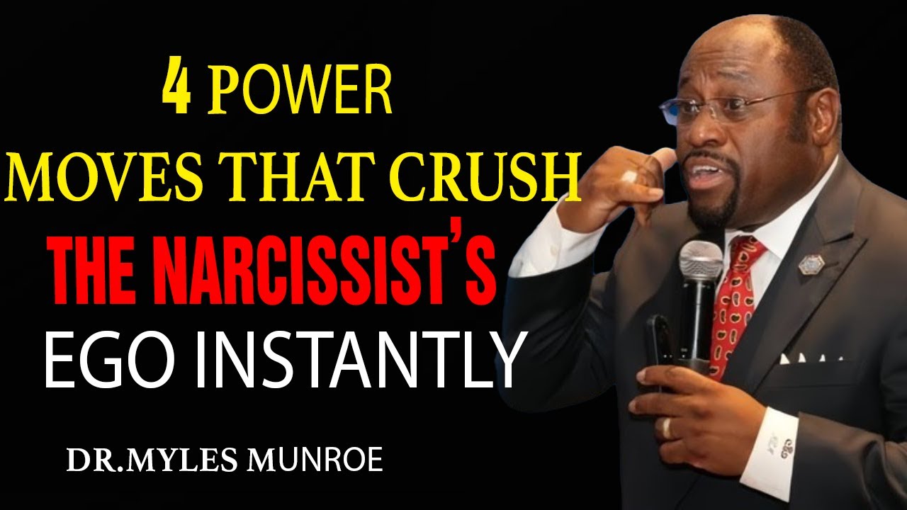 DR. MYLES MUNROE | 4 Power Moves That Crush the Narcissist’s Ego Instantly