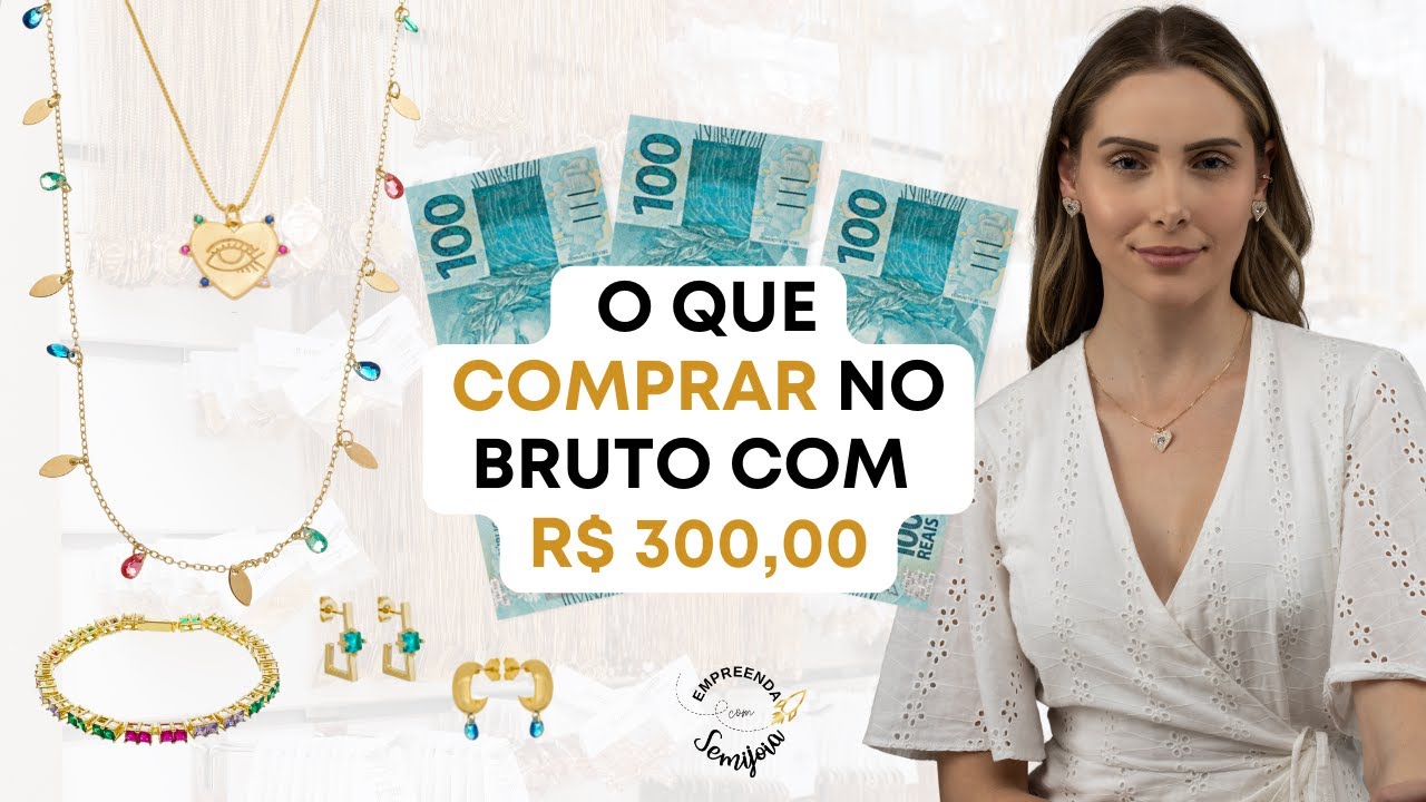 Atacado de semijoias - O que comprar com R$ 300,00 em uma loja de atacado de semijoias no bruto