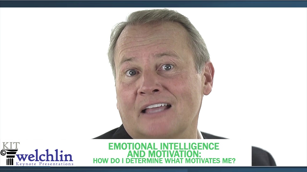 Emotional Intelligence and Motivation:   How Do I Determine What Motivates Me?