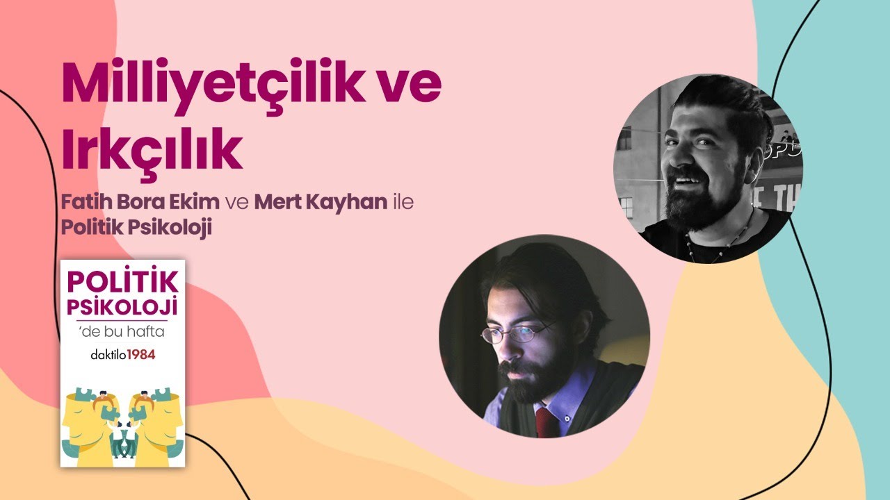 Milliyetçilik ve Irkçılık | Politik Psikoloji #8