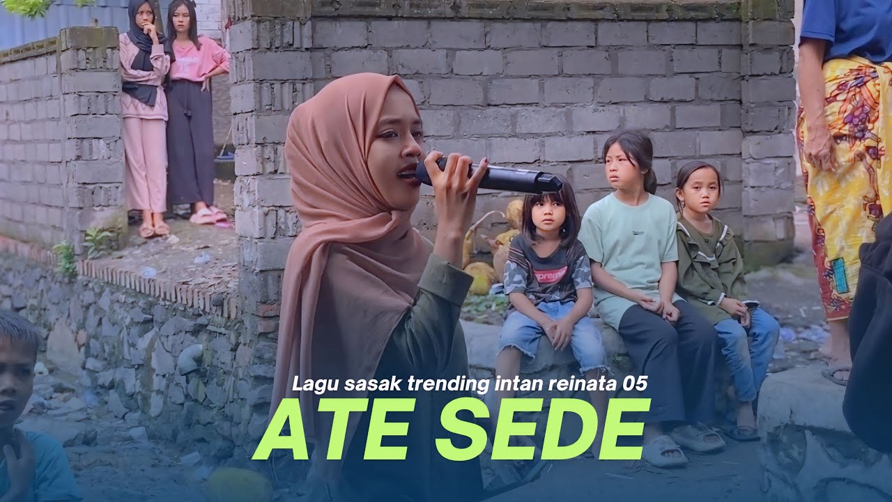 Lagu sasak trend 2025 ate sede intan parawansa reinata 05