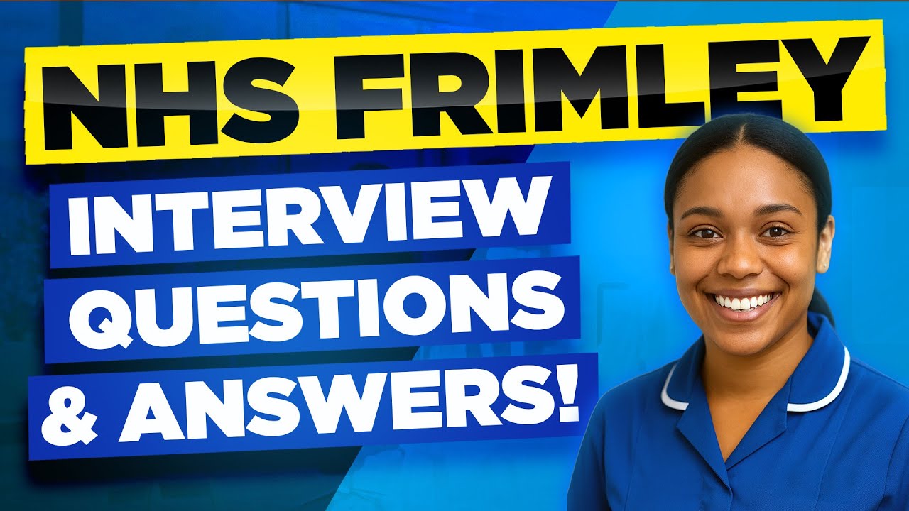 FRIMLEY HEALTH NHS Trust Interview Questions & Answers (How to Pass an NHS Interview)