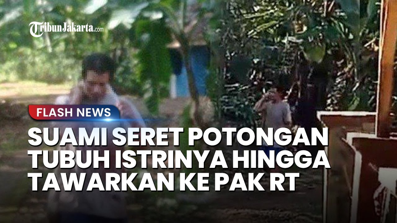 Sadisnya Suami Mutilasi Istri, Seret Potongan Tubuh ke Pos Ronda hingga Tawarkan Daging ke Pak RT