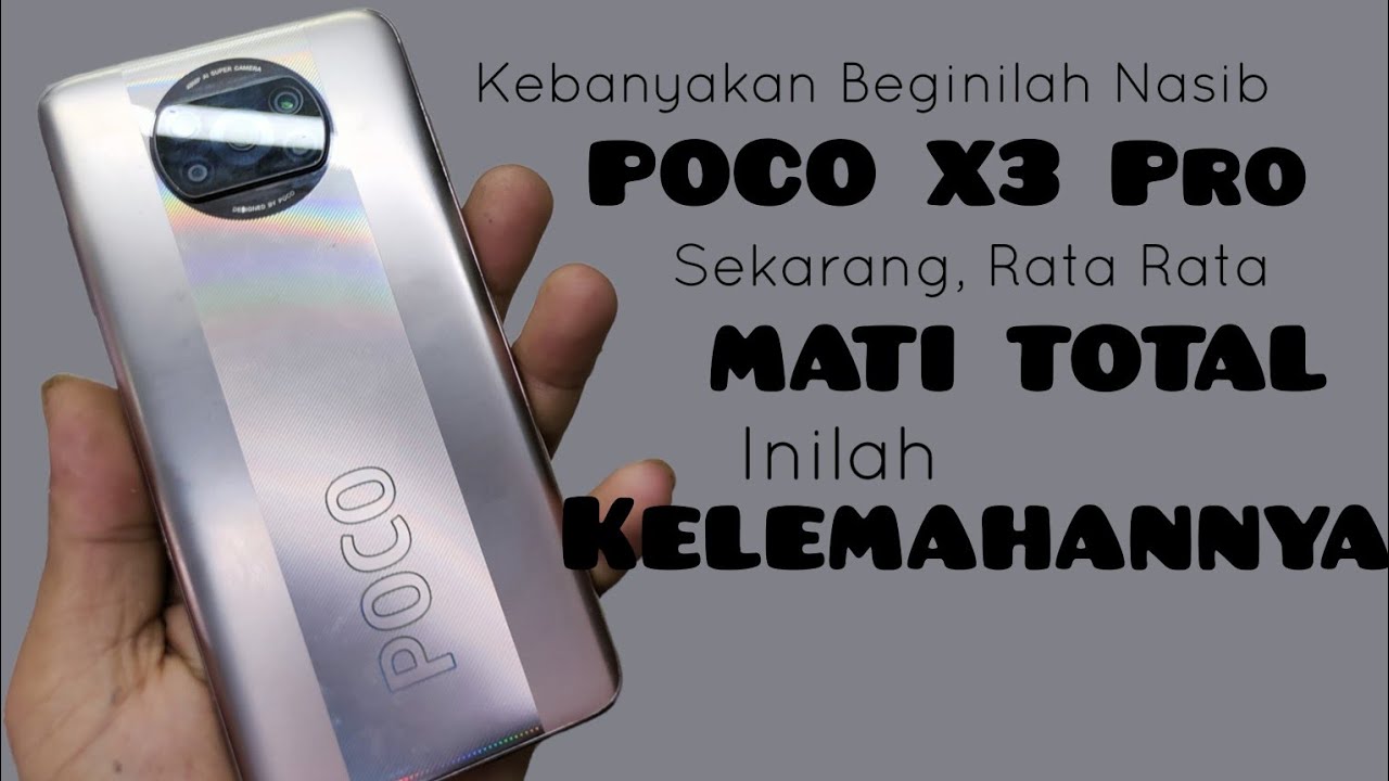 Rata Rata Poco X3 Pro Mati Total // Penyebab Nya Rata Rata Sama