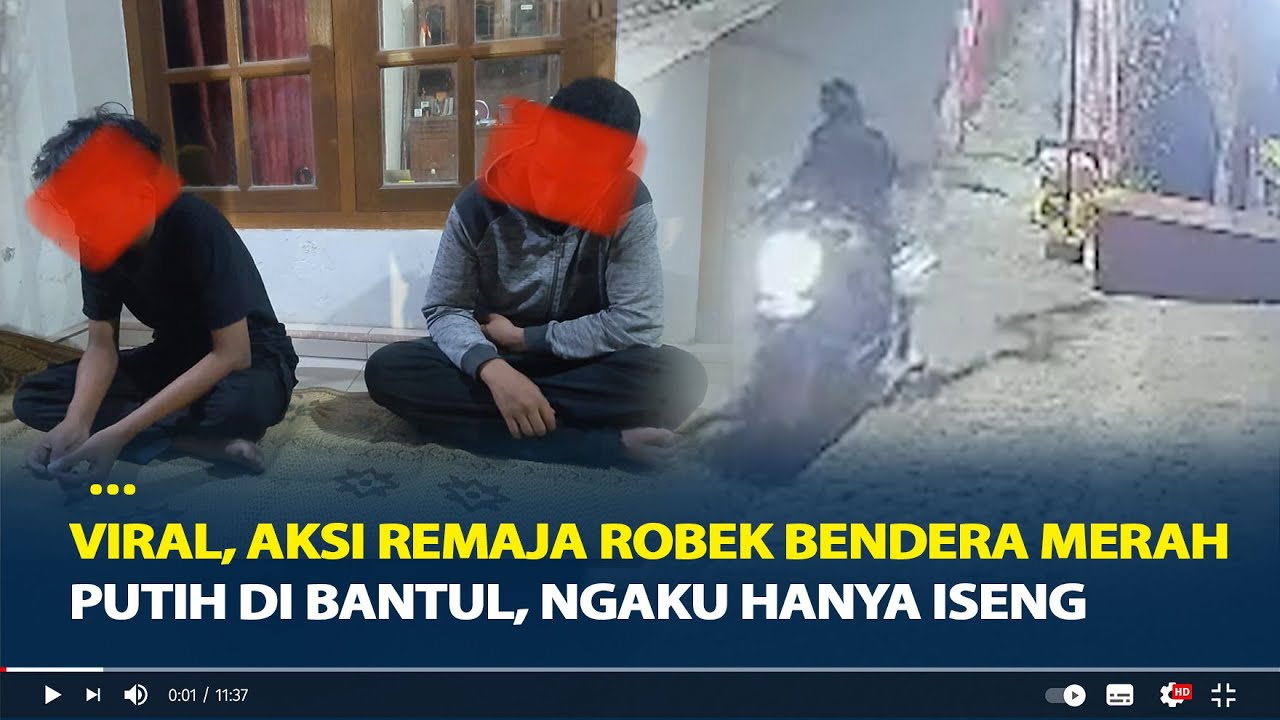 Viral, Aksi Remaja Robek Bendera Merah Putih di Bantul, Ngaku Hanya Iseng