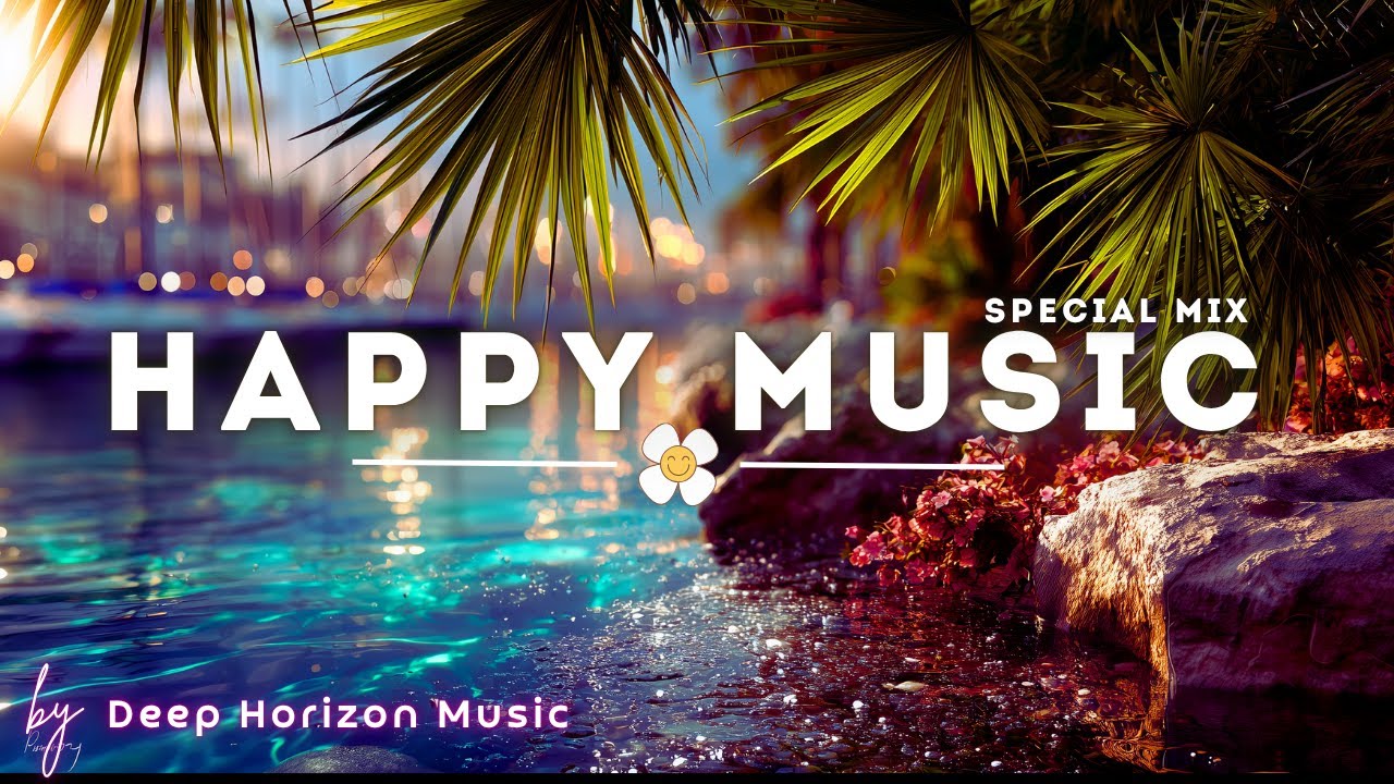 WAKEUP with Happy Music to Start Your Day | Top Hits by Deep Horizon Music