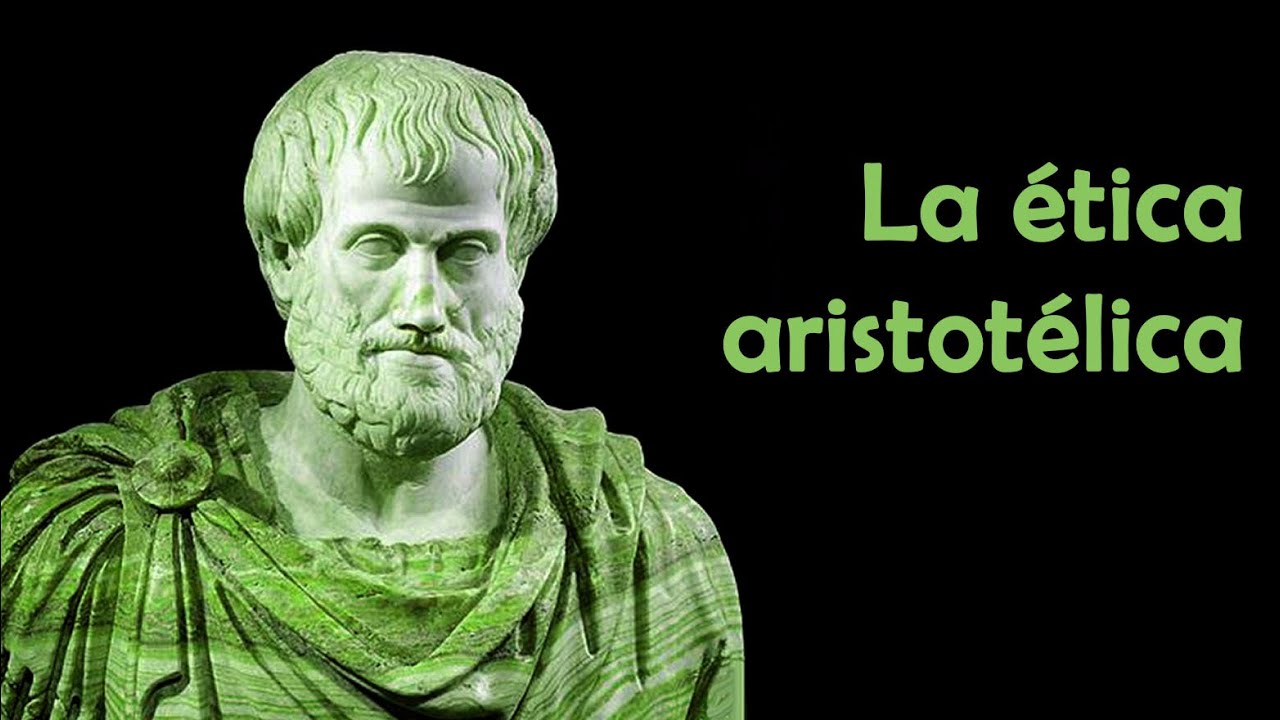 La ética aristotélica